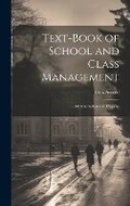 Cover: Text-Book of School and Class Management - Legare Street Press