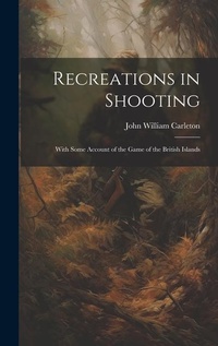 Enlarge image Cover: Recreations in Shooting - Legare Street Press