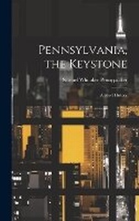 Enlarge image Cover: Pennsylvania, the Keystone - Legare Street Press