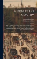 Cover: A Debate On Slavery - Legare Street Press