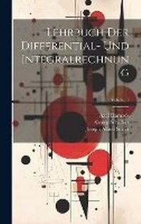 Enlarge image Cover: Lehrbuch Der Differential- Und Integralrechnung; Volume 3 - Legare Street Press