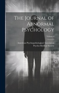 Cover: The Journal of Abnormal Psychology; Volume 6 - Legare Street Press