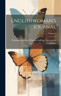 Cover: Englishwoman's Journal; Volume 1 - Legare Street Press