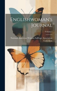 Enlarge image Cover: Englishwoman's Journal; Volume 1 - Legare Street Press
