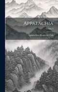 Cover: Appalachia; Volume 4 - Legare Street Press