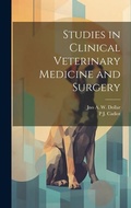 Cover: Studies in Clinical Veterinary Medicine and Surgery - Legare Street Press