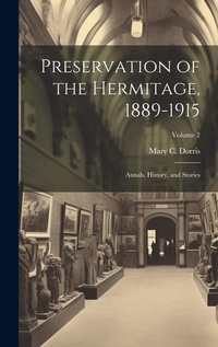 Abbildung von: Preservation of the Hermitage, 1889-1915; Annals, History, and Stories; Volume 2 - Legare Street Press
