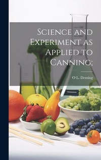 Abbildung von: Science and Experiment as Applied to Canning; - Legare Street Press