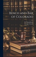 Cover: Bench and bar of Colorado - Legare Street Press