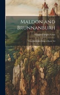 Cover: Maldon and Brunnanburh - Legare Street Press