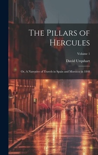 Abbildung von: The Pillars of Hercules; or, A Narrative of Travels in Spain and Morocco in 1848; Volume 1 - Legare Street Press
