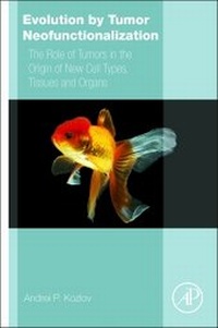 Abbildung von: Evolution by Tumor Neofunctionalization - Academic Press