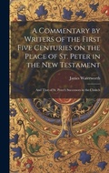 Cover: A Commentary by Writers of the First Five Centuries on the Place of St. Peter in the New Testament - Legare Street Press