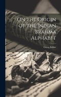 Cover: On the Origin of the Indian Brahma Alphabet - Legare Street Press