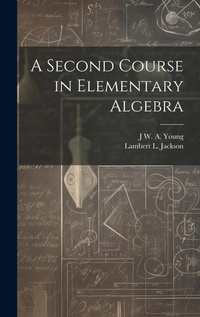 Abbildung von: A Second Course in Elementary Algebra - Legare Street Press