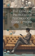 Cover: The General Problems of Psychology, Conceptions - Legare Street Press