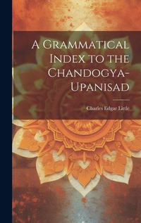 Abbildung von: A Grammatical Index to the Chandogya-upanisad - Legare Street Press