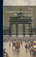 Cover: The Correspondence of William I. and Bismarck - Legare Street Press