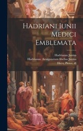 Cover: Hadriani Iunii medici Emblemata - Legare Street Press