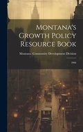 Cover: Montana's Growth Policy Resource Book - Legare Street Press
