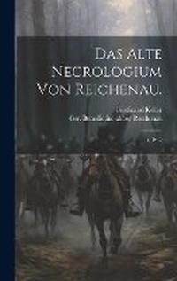 Enlarge image Cover: Das alte Necrologium von Reichenau. - Legare Street Press