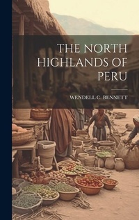 Abbildung von: The North Highlands of Peru - Legare Street Press
