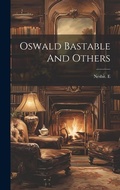 Cover: Oswald Bastable And Others - Legare Street Press