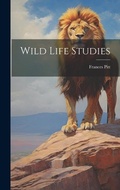 Cover: Wild Life Studies - Legare Street Press