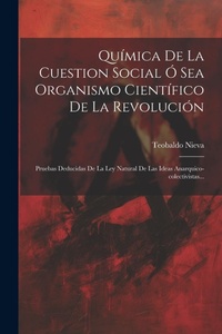 Abbildung von: Quimica De La Cuestion Social O Sea Organismo Cientifico De La Revolucion - Legare Street Press