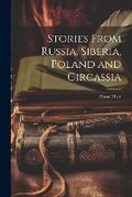 Cover: Stories From Russia, Siberia, Poland and Circassia - Legare Street Press