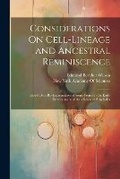 Cover: Considerations On Cell-Lineage and Ancestral Reminiscence - Legare Street Press