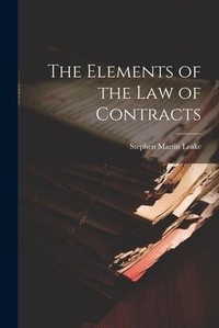 Abbildung von: The Elements of the Law of Contracts - Legare Street Press
