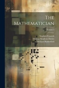 Enlarge image Cover: The Mathematician; Volume 1 - Legare Street Press