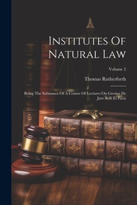 Abbildung von: Institutes Of Natural Law - Legare Street Press