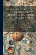 Cover: Musical Illustrations Of Bishop Percy's Reliques Of Ancient English Poetry - Legare Street Press