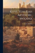 Cover: Kitve Yehudah Aryeh mi-Modena - Legare Street Press