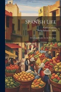 Cover: Spanish Life - Legare Street Press