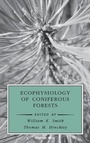 Cover: Ecophysiology of Coniferous Forests - Academic Press