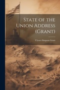 Cover: State of the Union Address (Grant) - Legare Street Press