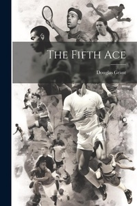 Enlarge image Cover: The Fifth Ace - Legare Street Press