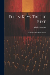 Abbildung von: Ellen Keys Tredje Rike - Legare Street Press