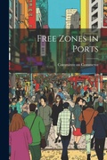 Cover: Free Zones in Ports - Legare Street Press