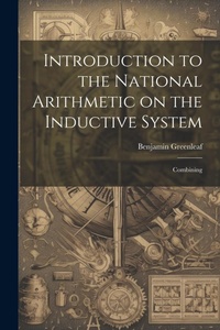 Abbildung von: Introduction to the National Arithmetic on the Inductive System - Legare Street Press