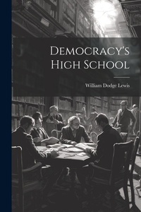 Abbildung von: Democracy's High School - Legare Street Press