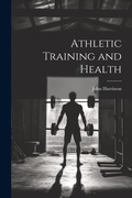 Cover: Athletic Training and Health - Legare Street Press