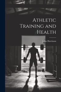 Enlarge image Cover: Athletic Training and Health - Legare Street Press