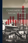 Cover: Consumers and Social Reform - Legare Street Press