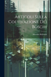 Abbildung von: Articoli Sulla Coltivazione dei Boschi - Legare Street Press
