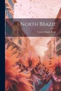 Abbildung von: North Brazil - Legare Street Press
