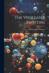 Enlarge image Cover: The Vegetable Proteins - Legare Street Press
